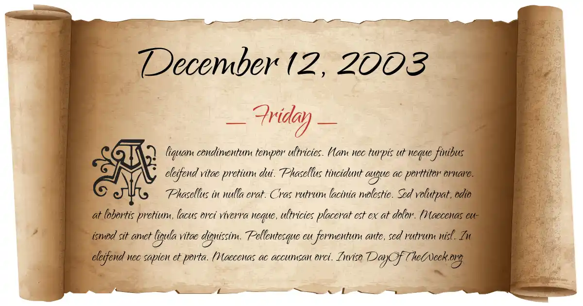 What Day Of The Week Was December 12 2003