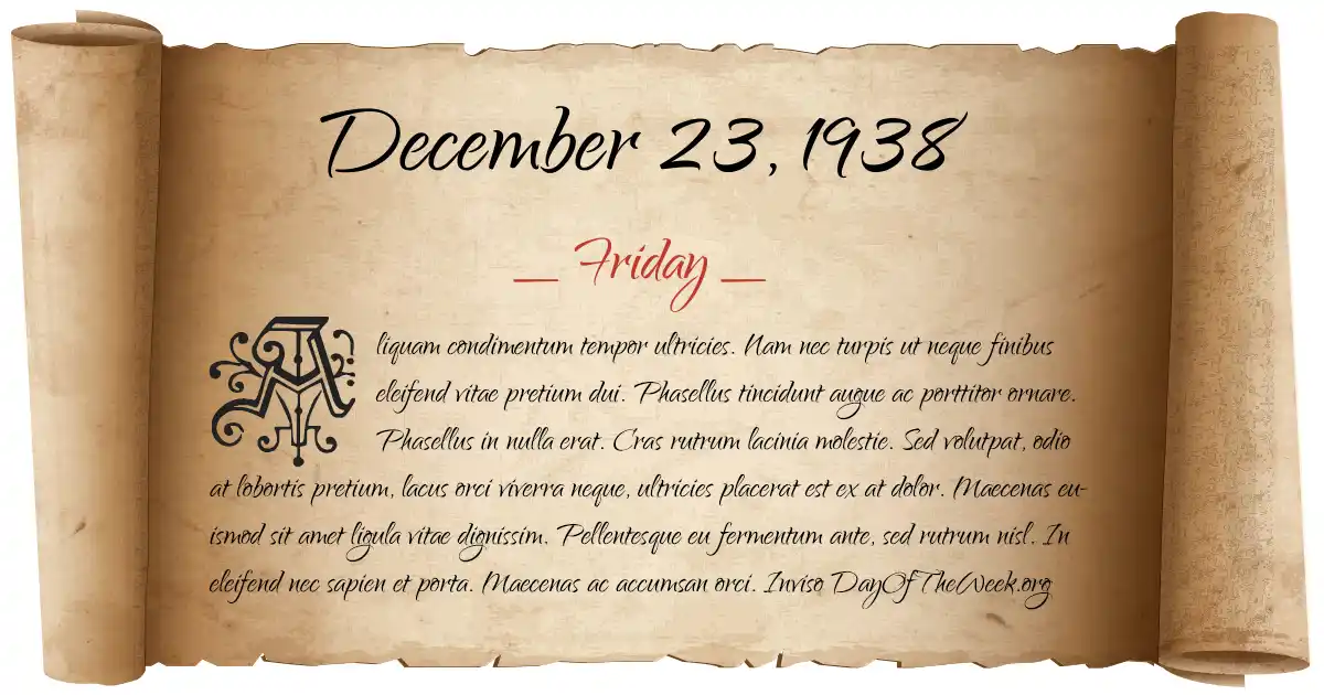 What Day Of The Week Was December 23 1938