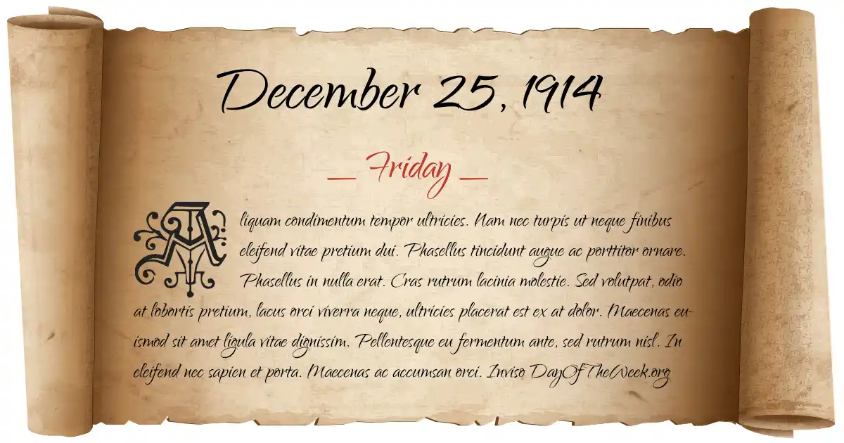 What Day Of The Week Was December 25 1914