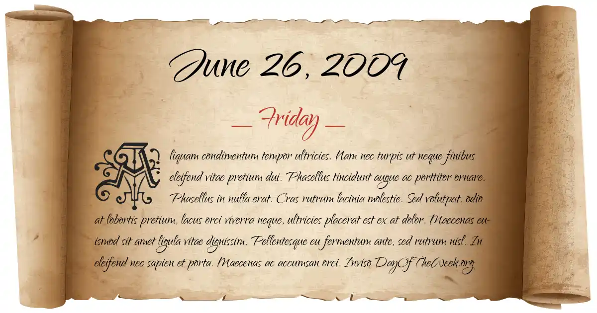 What Day Of The Week Was June 26 2009 