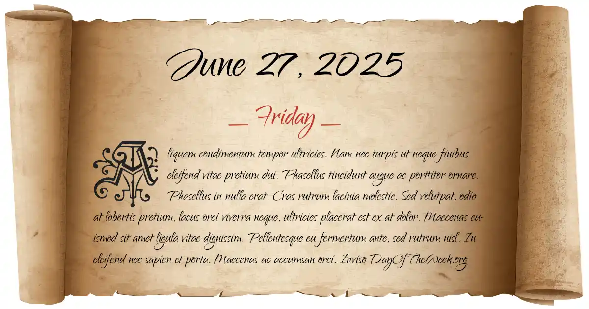 What Day Of The Week Is June 27, 2025?