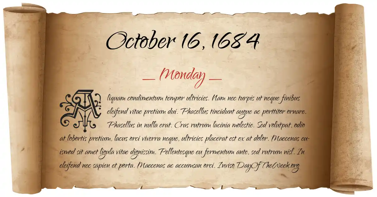 What Day Of The Week Was October 16 1684