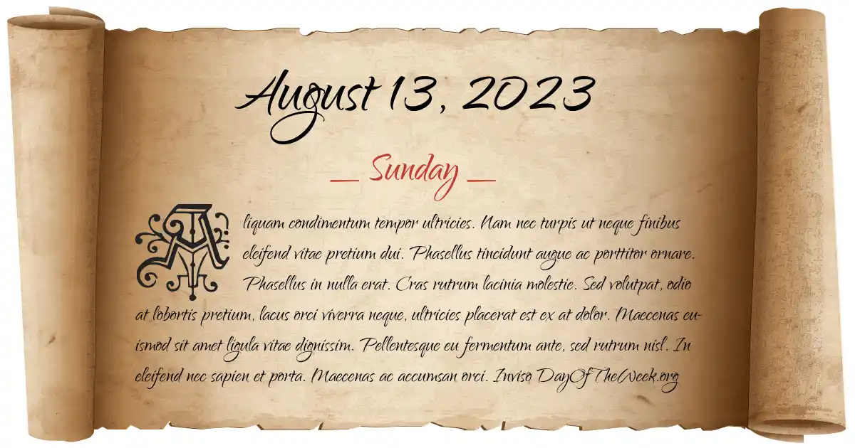 What Day Of The Week Was August 13, 2023?