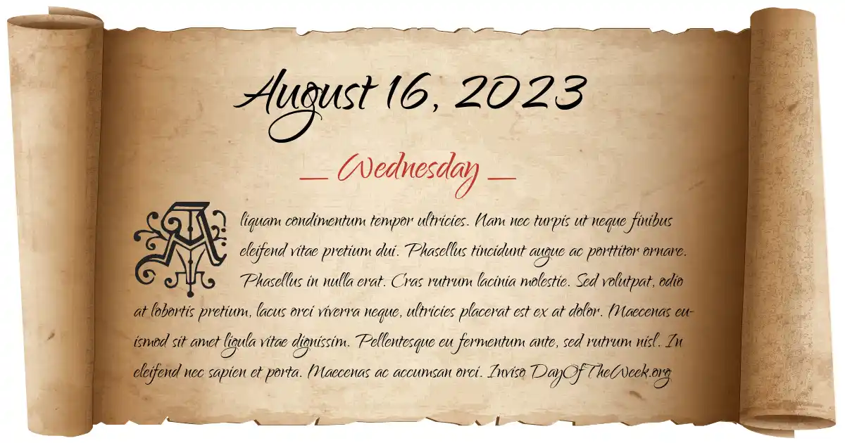 What Day Of The Week Is August 16 2023 