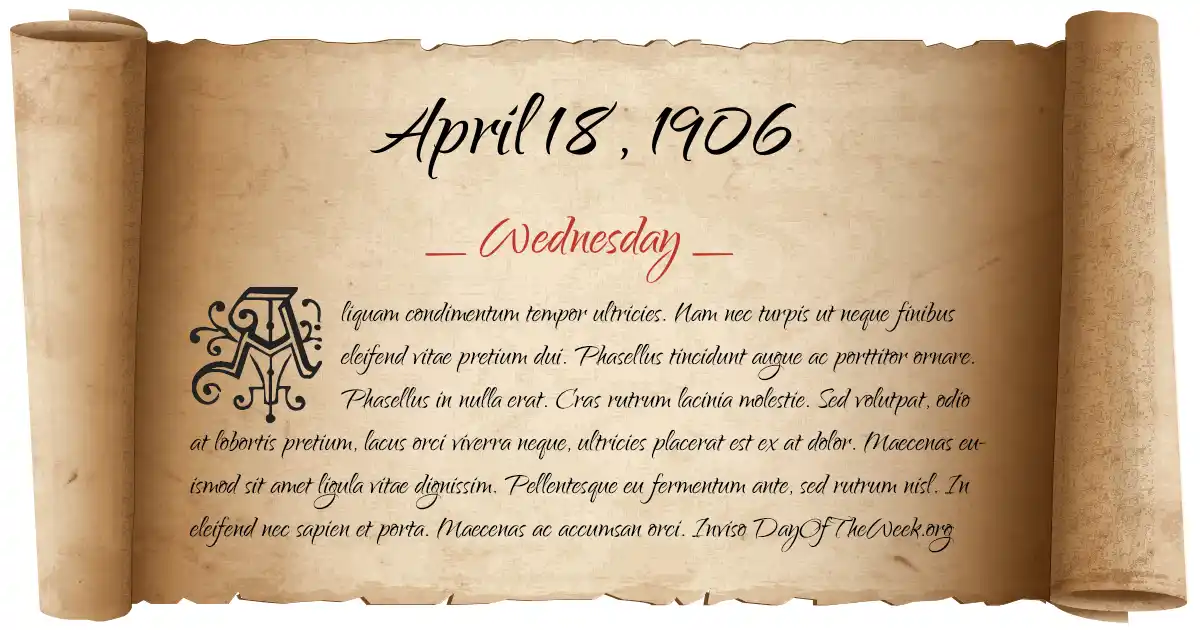 What Day Of The Week Was April 18 1906