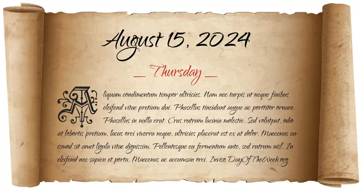 What Day Of The Week Is August 15, 2024?