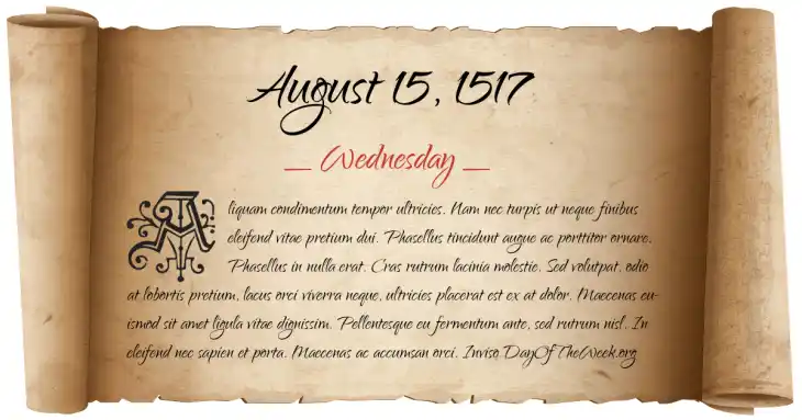 Wednesday August 15, 1517
