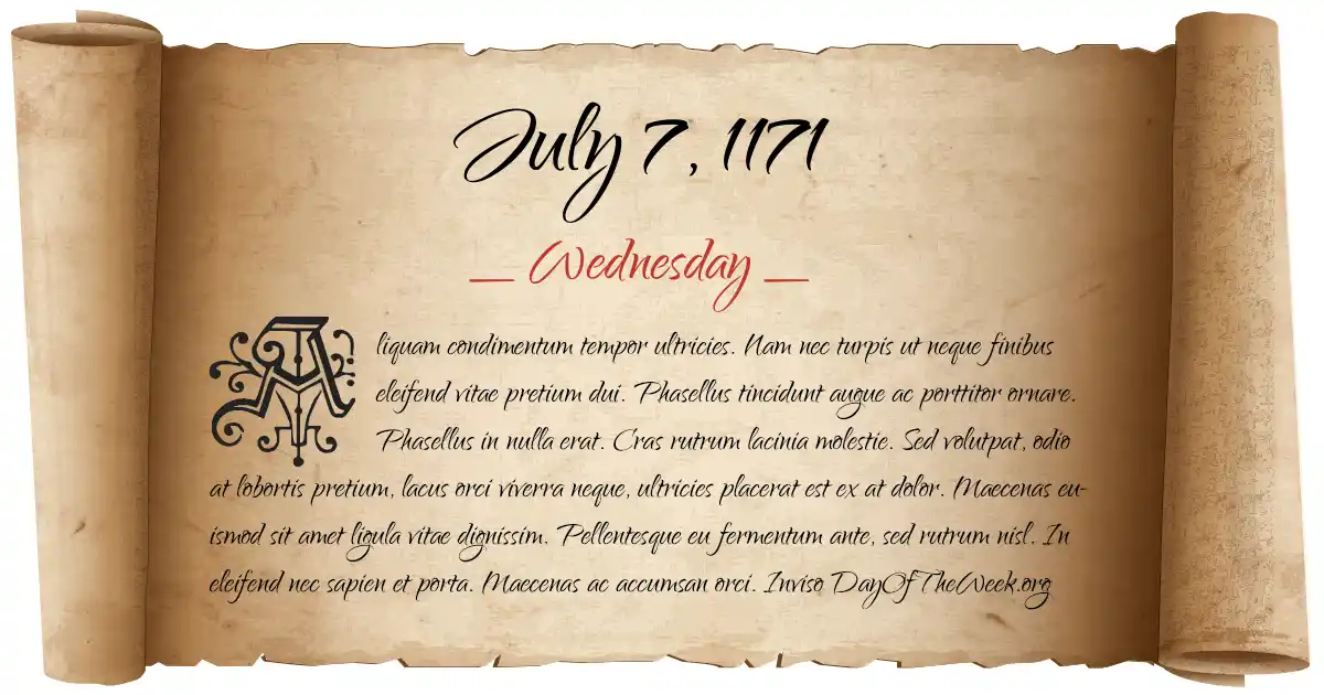 What Day Of The Week Was July 7, 1171?